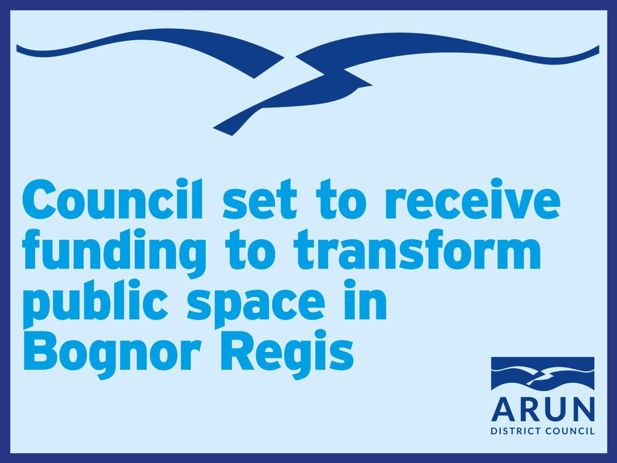 Council set to receive funding to transform public space in Bognor Regis